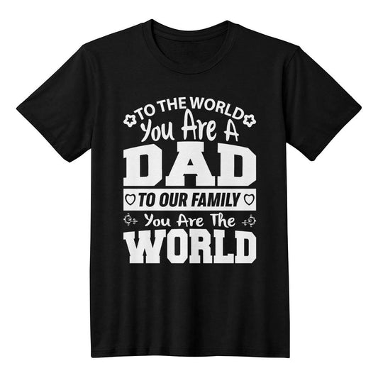 TO THE WORLD DAD / Bella + Canvas 3001 Unisex T-Shirt Front Print